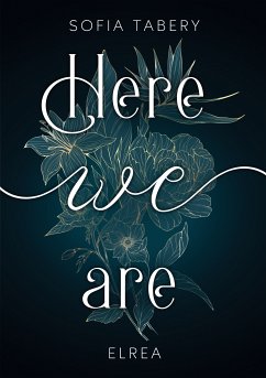 Here we are Elrea (eBook, ePUB) - Tabery, Sofia