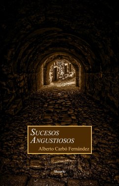 Sucesos Angustiosos (eBook, ePUB) - Fernández, Alberto Carbó; Editores, Librerío