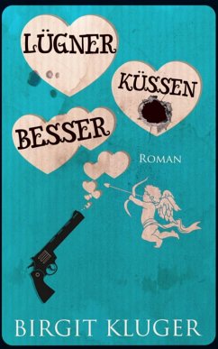 Cover Lügner küssen besser (eBook, ePUB)