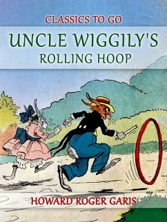 Uncle Wiggily's Rolling Hoop (eBook, ePUB) - Garis, Howard Roger