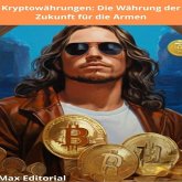 Kryptowährungen: Die Währung der Zukunft für die Armen (eBook, ePUB)