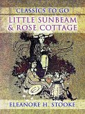 Little Sunbeam & Rose Cottage (eBook, ePUB) Little Sunbeam & Rose Cottage (eBook, ePUB)