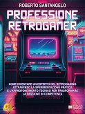 Professione Retrogamer (eBook, ePUB)