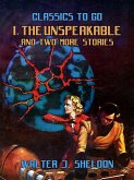 I, The Unspeakable And Two More Stories (eBook, ePUB)