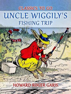 Uncle Wiggily's Fishing Trip (eBook, ePUB) - Garis, Howard Roger