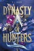 Dynasty of Hunters, Band 1: Von dir verraten (Atemberaubende, actionreiche New-Adult-Romantasy) (eBook, ePUB)