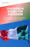 ITALENISCH REISEN FÜR ANFÄNGER (eBook, ePUB)