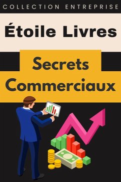 Secrets Commerciaux (Collection Entreprise, #1) (eBook, ePUB) - Livres, Étoile