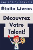 Découvrez Votre Talent! (Collection Grandir, #25) (eBook, ePUB)