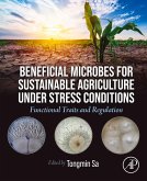 Beneficial Microbes for Sustainable Agriculture under Stress Conditions (eBook, ePUB)