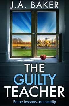 The Guilty Teacher (eBook, ePUB) - Baker, J A