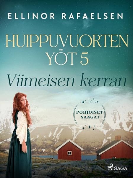 Viimeisen kerran - Huippuvuorten yöt 5 (eBook, ePUB) Viimeisen kerran - Huippuvuorten yöt 5 (eBook, ePUB)