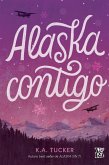 Alaska contigo (eBook, ePUB)