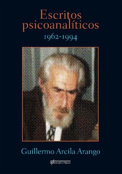 Escritos Psicoanalíticos (eBook, ePUB) - Arcila Arango, Guillermo