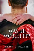 Was It Worth It? (eBook, ePUB)