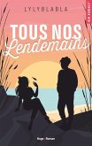 Tous nos lendemains (eBook, ePUB) Tous nos lendemains (eBook, ePUB)