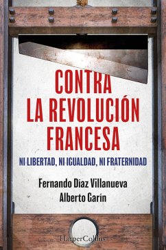 Contra la Revolución Francesa (eBook, ePUB) - Alberto Garín; Fernando Díaz Villanueva