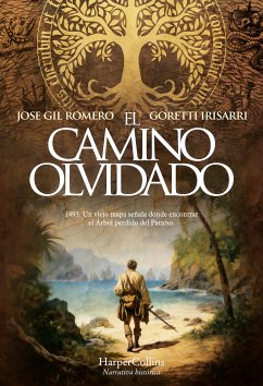 El camino olvidado (eBook, ePUB) - Irisarri, Goretti; Gil Romero, Jose