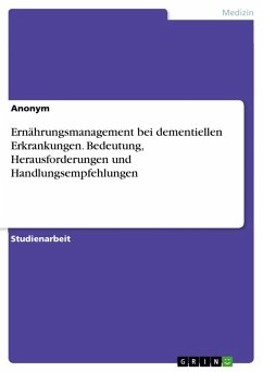 Ernährungsmanagement bei dementiellen Erkrankungen. Bedeutung, Herausforderungen und Handlungsempfehlungen (eBook, PDF)