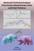 Advanced Technical Analysis: Price Action-Based Entries, Exits, and Chart Patterns (eBook, ePUB)