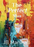 The Perfect Man (eBook, ePUB) The Perfect Man (eBook, ePUB)