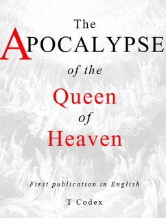 The Apocalypse of the Queen of Heaven (eBook, ePUB) - Codex, T.