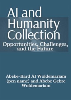 AI and Humanity Collection: Opportunities, Challenges, and the Future (1A, #1) (eBook, ePUB) - Woldemariam, Abebe-Bard Ai