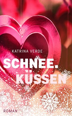 Schneeküssen (eBook, ePUB) - Verde, Katrina