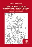 O Projeto de Vida e a Reforma do Ensino Médio (eBook, ePUB)