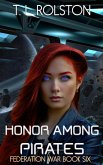 Honor Among Pirates (Federation War, #6) (eBook, ePUB)
