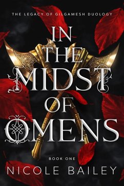 Cover In the Midst of Omens (The Legacy of Gilgamesh, #1) (eBook, ePUB)