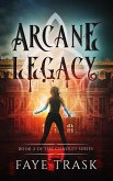 Arcane Legacy (The Conduit Series, #2) (eBook, ePUB) Arcane Legacy (The Conduit Series, #2) (eBook, ePUB)