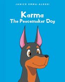 Karma The Peacemaker Dog (eBook, ePUB)