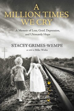 A Million Times We Cry (eBook, ePUB) - Grimes-Wempe, Stacey