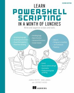 Learn PowerShell Scripting in a Month of Lunches, Second Edition (eBook, ePUB) - Petty, James; Jones, Don; Hicks, Jeffery