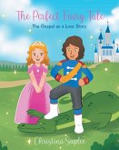 The Perfect Fairy Tale; The Gospel as a Love Story (eBook, ePUB)