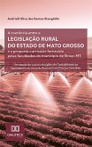 A coerência entre a legislação rural do estado de Mato Grosso e a proposta curricular fornecida pelas faculdades do município de Sinop-MT (eBook, ePUB)