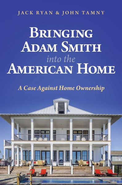 Bringing Adam Smith into the American Home (eBook, ePUB) Bringing Adam Smith into the American Home (eBook, ePUB)