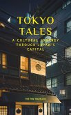Tokyo Tales: A Cultural Journey through Japan's Capital (eBook, ePUB)