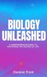 Biology Unleashed: A Comprehensive... - Bild 1