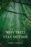 Why Trees Stay Outside (eBook, ePUB)