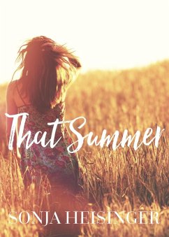 That Summer (ANTHOLOGY: Love Stories Inspired by Country Music, #1) (eBook, ePUB) - Heisinger, Sonja