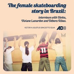 The female skateboarding story in Brazil (MP3-Download) - Graciotto, Victor Augustus