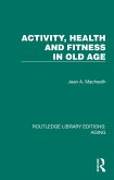 Activity, Health and Fitness in Old Age (eBook, ePUB)
