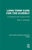 Long-Term Care for the Elderly (eBook, ePUB)