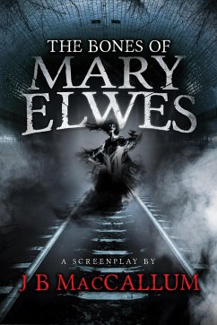 The Bones of Mary Elwes (eBook, ePUB) - MacCallum, J B