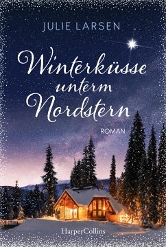 Winterküsse unterm Nordstern (Mängelexemplar) - Larsen, Julie