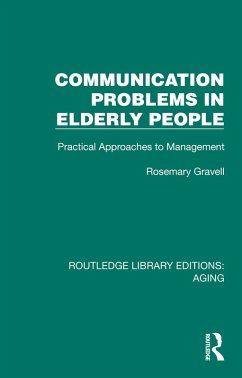 Communication Problems in Elderly People (eBook, PDF) - Gravell, Rosemary