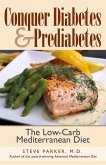 Conquer Diabetes and Prediabetes: The Low-Carb Mediterranean Diet (eBook, ePUB)