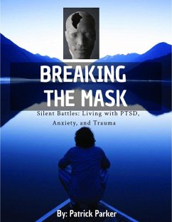 Breaking The Mask (eBook, ePUB) - Parker, Patrick